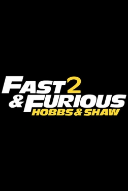 Fast & Furious Presents: Hobbs & Shaw 2 (2021)